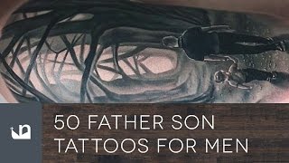 50 Father Son Tattoos For Men.