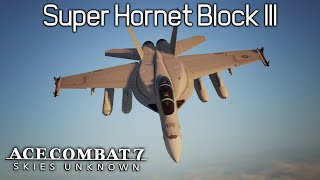 A New Queen: Super Hornet Block III Test Flight - Ace Combat 7