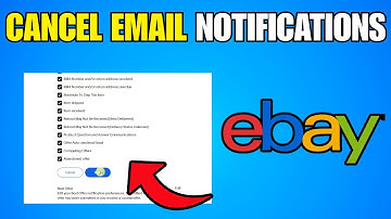 How To Cancel Email Notifications From eBay (Step By Step Guide)