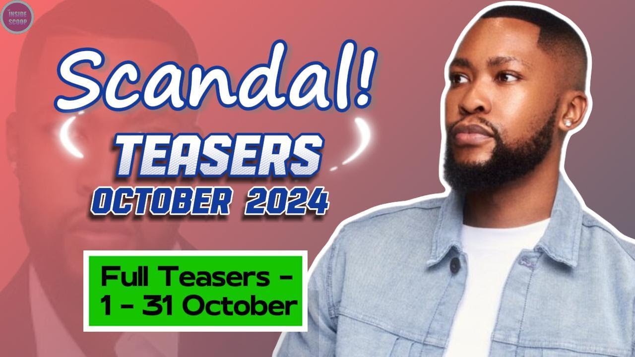 Scandal Teasers October 2024 | What’s Next on Scandal on eTV? | Full ...