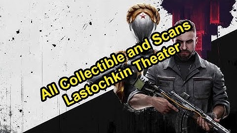 Atomic Heart - All Collectible and Scans - Lastochkin Theater