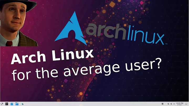 Arch Linux for Average Computer Users?