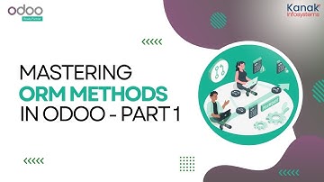 Mastering ORM Methods in Odoo ( Part 1) - Odoo Tutorials