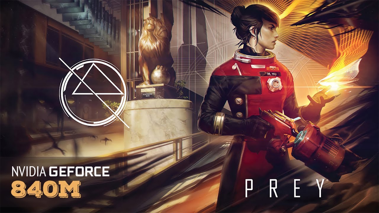 Prey 2017 - Laptop gameplay & benchmark Nvidia | 840m | 940m |