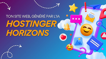 Créer un site web en 3 clics ? Oui, c’est possible avec Hostinger Horizons !
