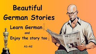 Beautiful German Stories A1-A2 (Learn German and Enjoy The Story)