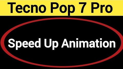 How to speed up animation, Tecno Pop 7 Pro me animation speed kaise increase Karen