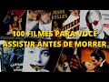 100 filmes para voc assistir antes de morrer