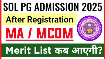 SOL PG ADMISSION PROCESS 2025 After Registration| DU Sol Pg Admission Merit List Update 2025_MA/MCOM