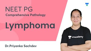 Lymphoma | Comprehensive Pathology | NEET PG | Dr.Priyanka Sachdev