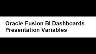 Oracle Fusion OTBI  Presentation Variables