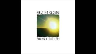 Melting Clouds - Found Light