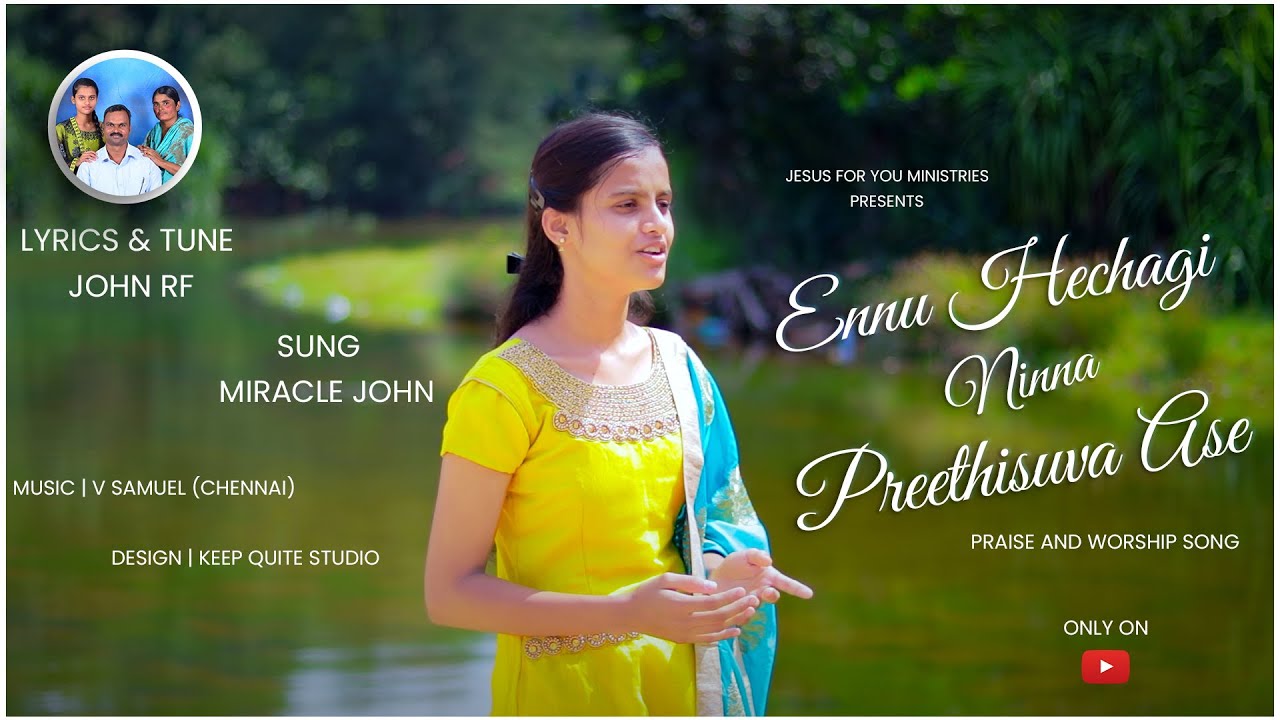 ENNU HECHAGI NINNA PREETHISUVA ASE  Praise and worship song  JOHN R F   KeepQuiteStudio