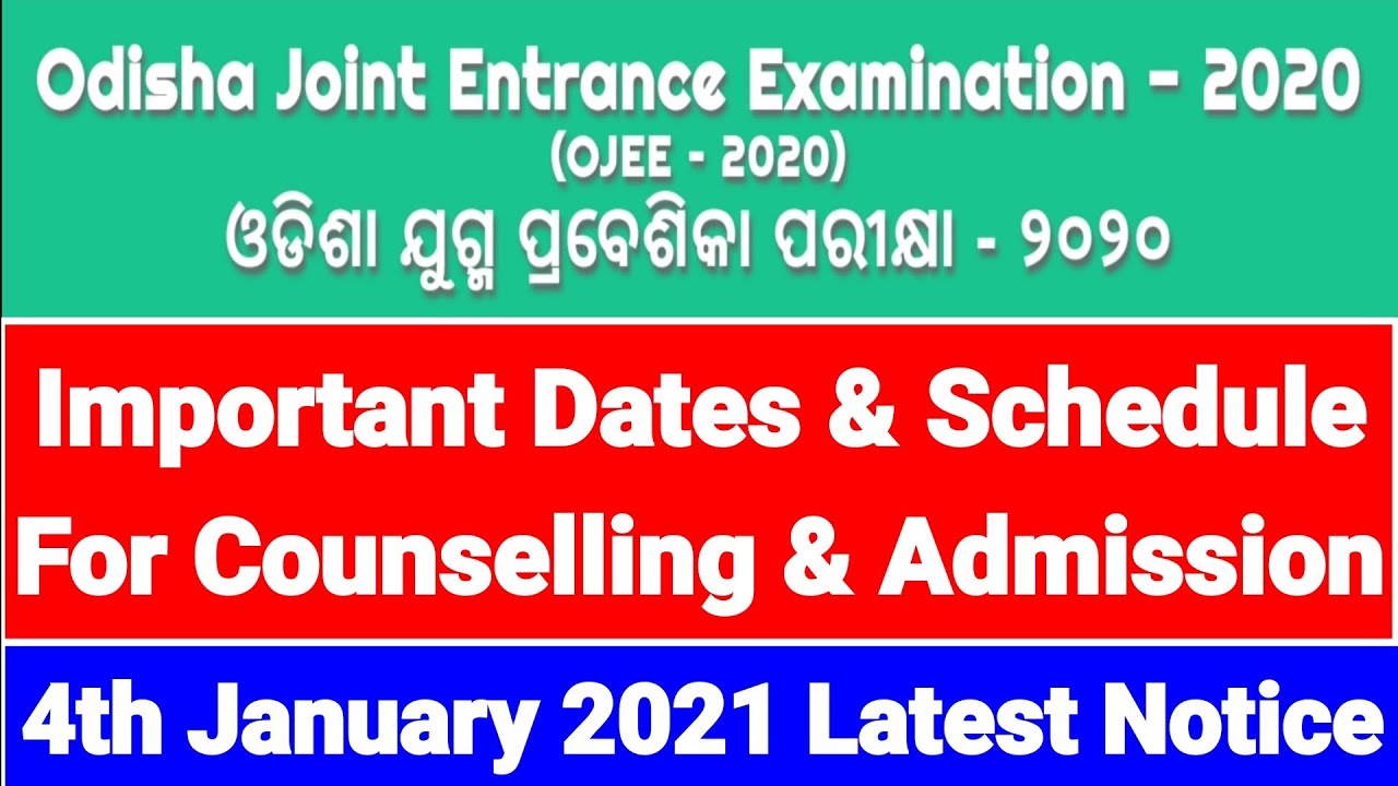 OJEE Important Dates & Schedule For Counselling & Admission Process 2021!!Latest Updated Notice 2021