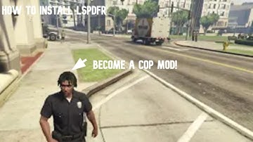 How To Easily Install LSPDFR 0.4.9 (GTA V) Tutorial Video