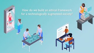 How do we build an ethical framework for a technologically augmented society?