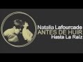 Natalia Lafourcade - Antes De Huir (Letra)