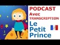 Français facile. Podcast. Le petit Prince. Niveau A2.  Transcrition.