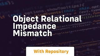 object relational impedance mismatch