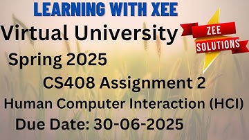 CS408 Human Computer Interaction (HCI) Assignment 2 Spring 2025 Virtual University of Pakistan