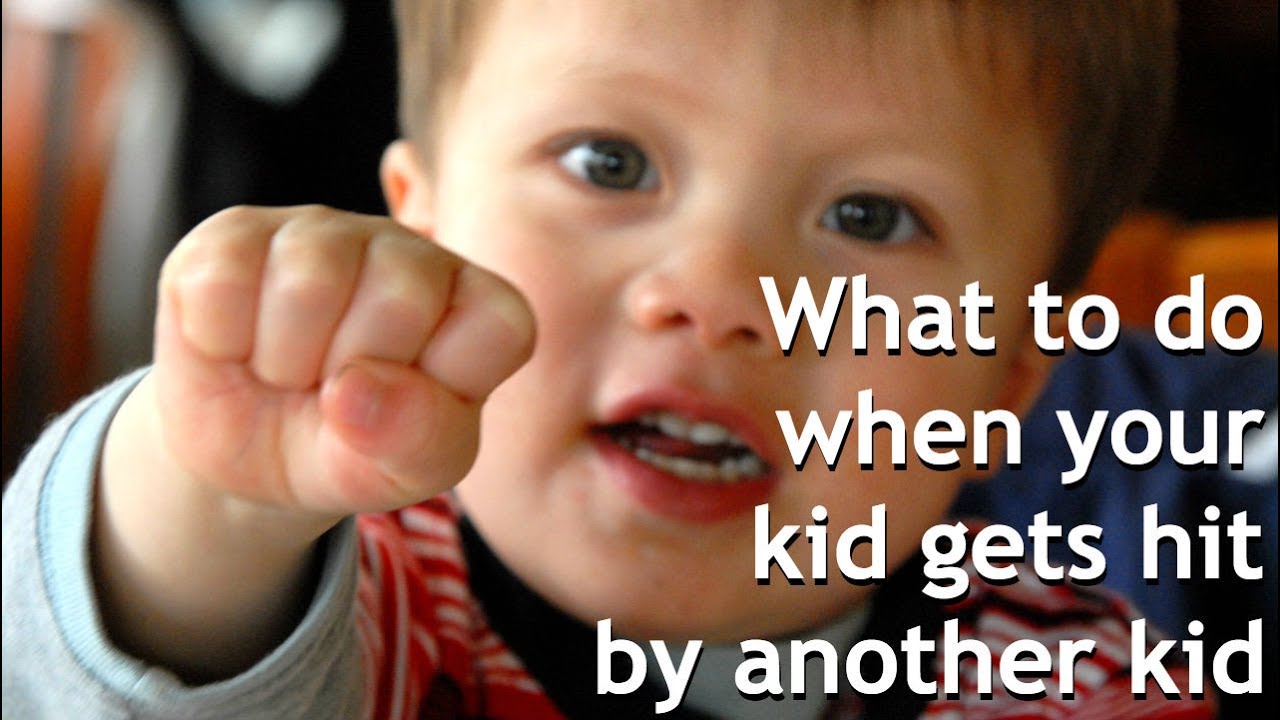 What To Do When Your Kid Gets Hit By Another Kid YouTube