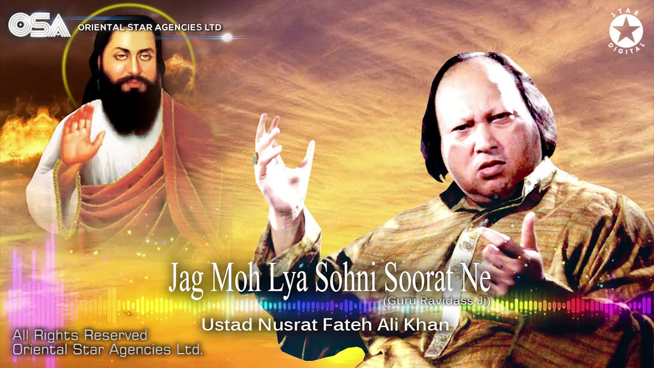 Jag Moh Lya Sohni Soorat Ne Guru Ravidass  Nusrat Fateh Ali Khan  OSA Worldwide