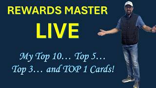 Rewards aster LIVE #59: Prioritizing My Credit Cards