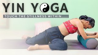 Yin Yoga - 45 Min Journey For Hips, Lower Back and a Calm Mind