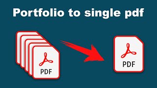 How to convert pdf portfolio into single pdf in Adobe Acrobat Pro 2020