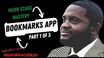 MERN Stack Mastery: Build A Bookmarks App Part 1 of 3(Functionality)