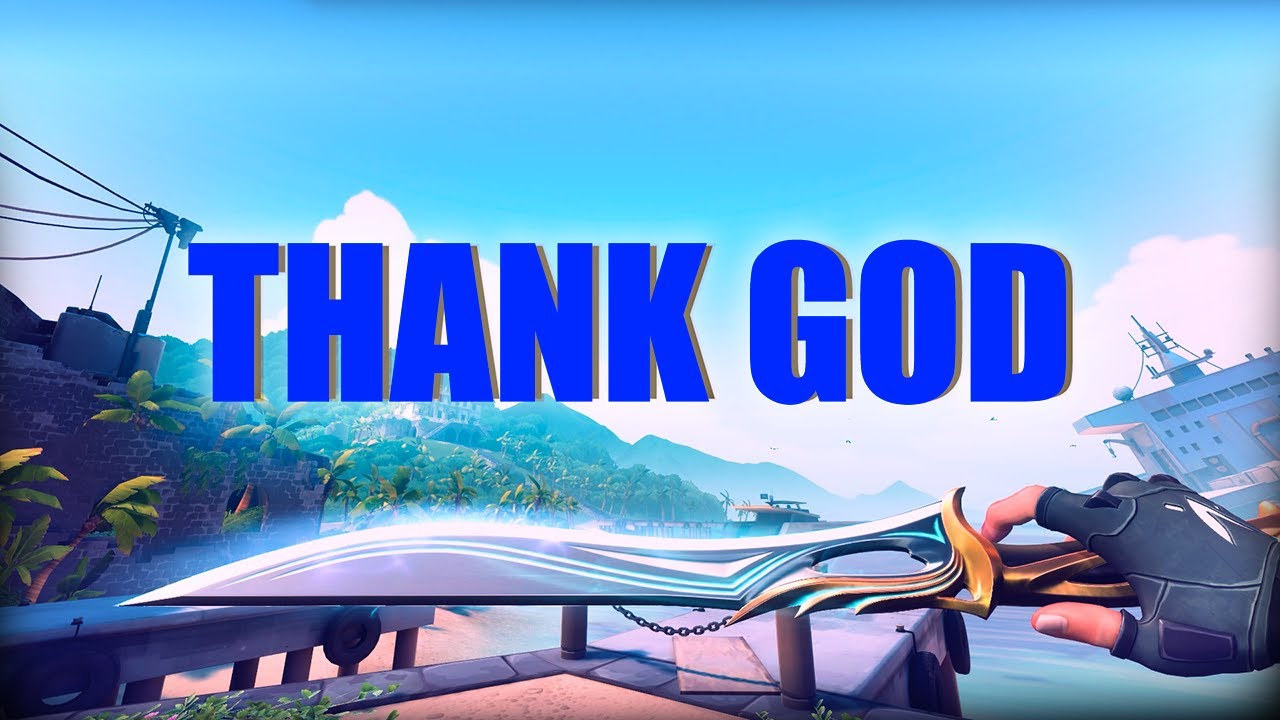 THANK GOD🙏🏻 - Valorant Edit