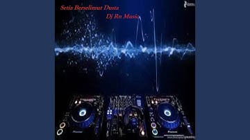 Setia Berselimut Dusta (Remix)