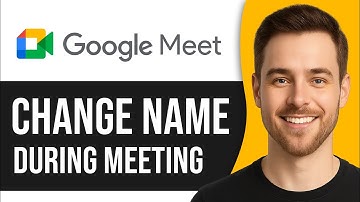 How to Change Name in Google Meet While in Meeting (Step By Step)