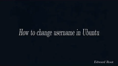 How to change username (via terminal) in Ubuntu