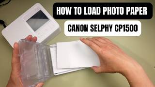 How to load photo paper on to Canon Selphy CP1500 Printer