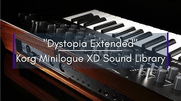 KORG MINILOGUE XD: "Dystopia Extended" soundset - NO TALKING DEMO