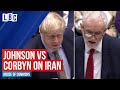 Boris Johnson vs Jeremy Corbyn on the Iran US crisis | House of Commons