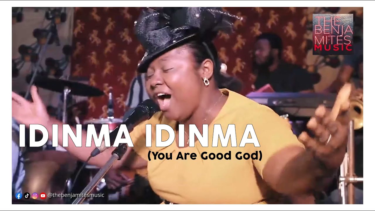 IDINMA IDINMA | You Are Good God| IGBO WORSHIP SONG | The Benjamites Series 7