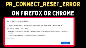 How to Fix PR_CONNECT_RESET_ERROR on Firefox or Chrome in Windows 11