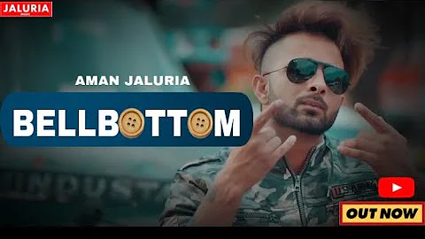 BELL BOTTOM (OFFICIAL VIDEO) | AMAN JALURIA | LATEST PUNJABI SONG 2021 | NEW PUNJABI SONGS 2021