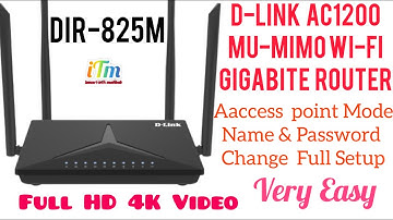 Dlink Dir-825m AC1200 MU MIMO WiFi Gigabite Router AP Mode name and password change,4k video,itm