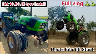 BKT 10.00.16 tyre install Deutz fahr 55 Stunt Full vlog || sukh khaira vlogs