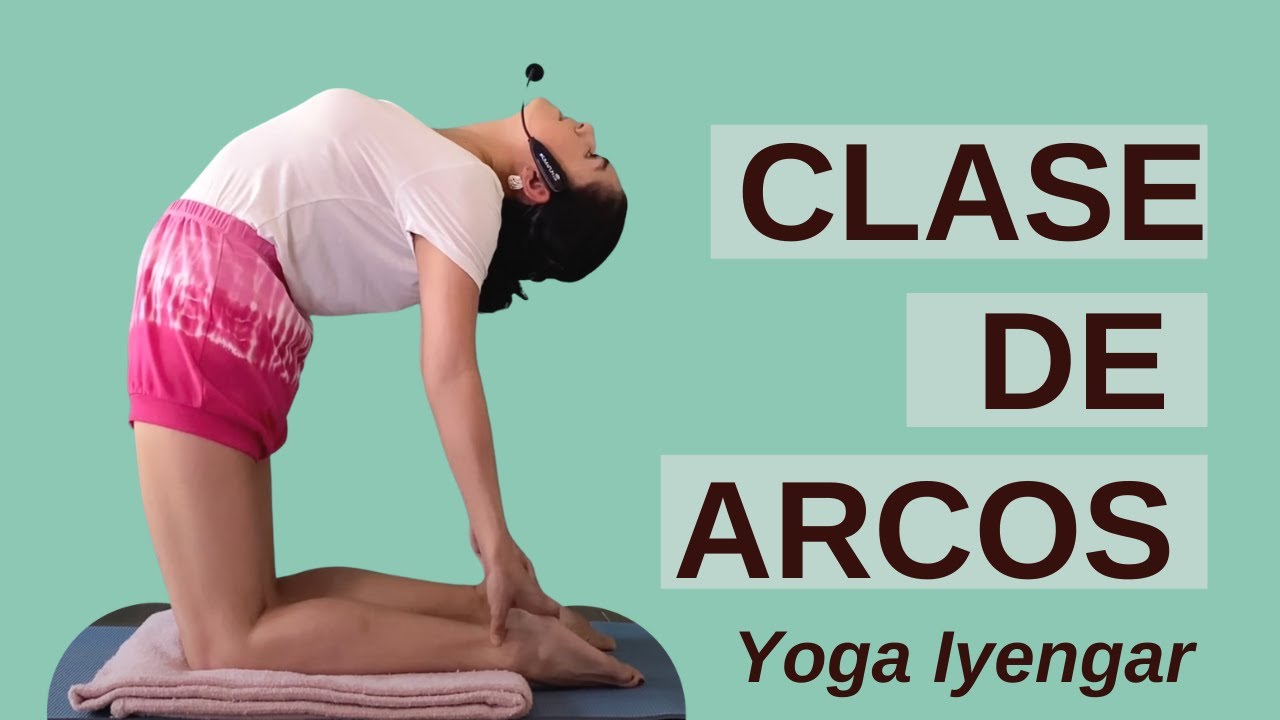 Clase de Yoga Iyengar de Arcos hacia Ustrasana Multinivel y Nivel Intermedio