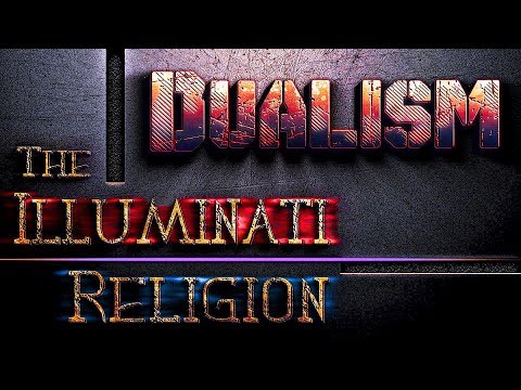 Dualism: The Illuminati Religion