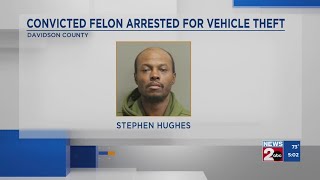 Convicted felon arrested for vehicle theft in Nashville