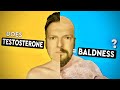 Does Testosterone Make You Bald? DEBUNKED