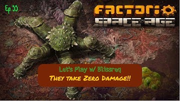 Factorio Space Age DLC! Ep. 55 - They Take Zero Damage!!