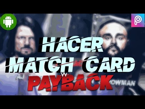 CÓMO HACER EL MATCH CARD DE PAYBACK 2017 EN ANDROID | YISUS WRESTLER ...