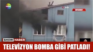 Televizyon bomba gibi patladı!