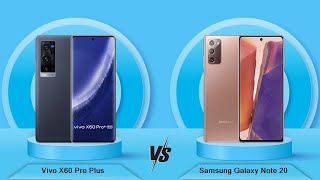 Vivo X60 Pro Plus Vs Samsung Galaxy Note 20 - Full Comparison [Full Specifications]